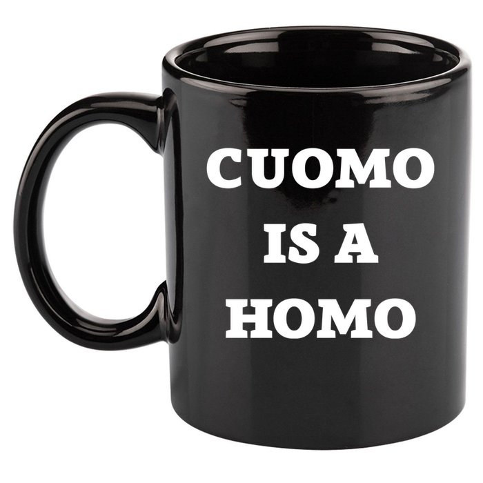 Cuomo Is A Homo 11oz C Handle Ceramic Mug