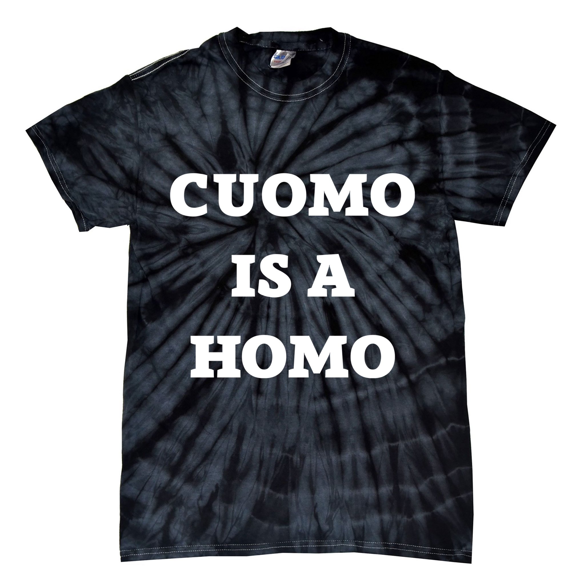 Cuomo Is A Homo Tie-Dye T-Shirt