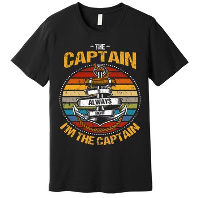 Captain Is Always Right Boat Captain Premium T-Shirt