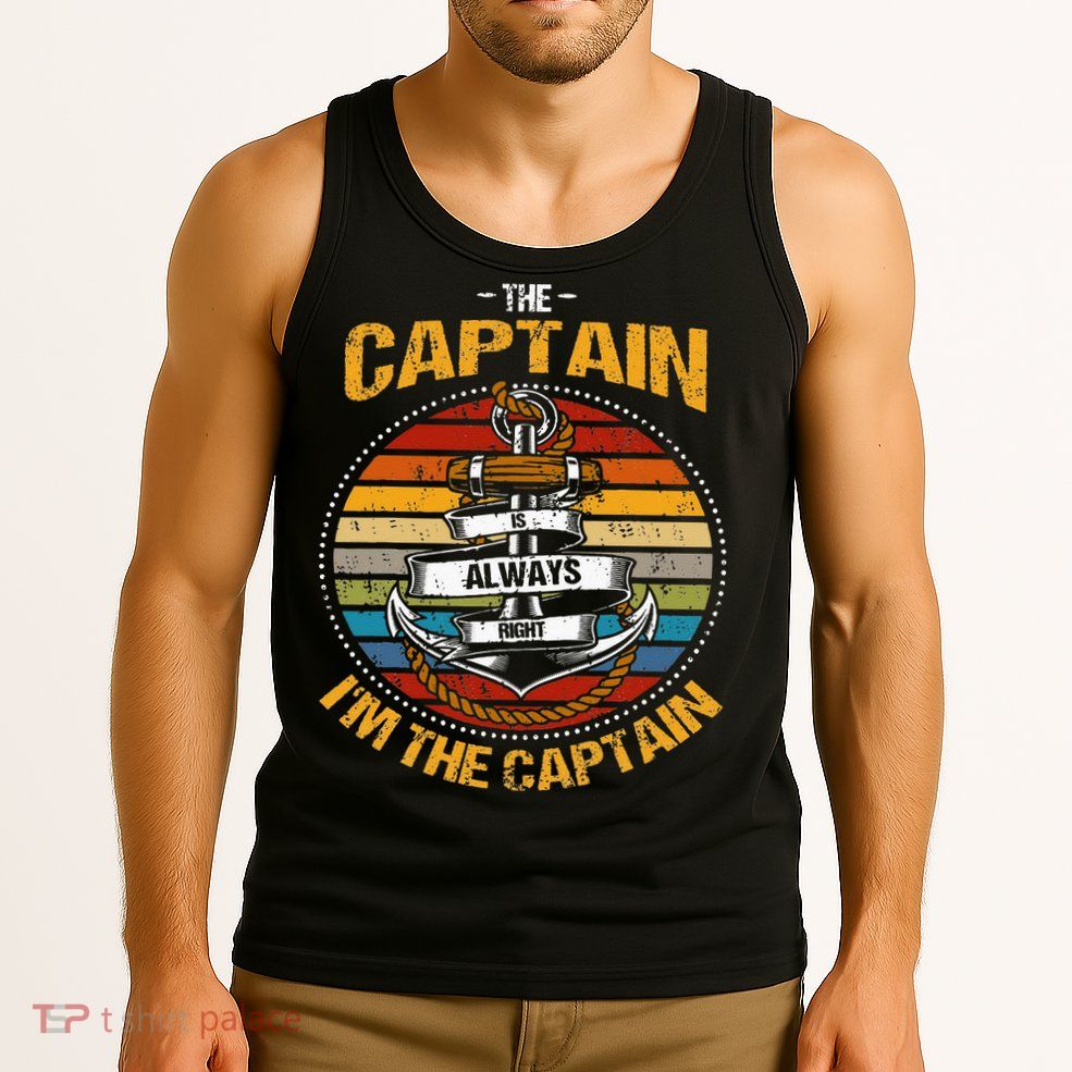 Captain Is Always Right Boat Captain Tank Top