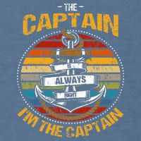 Captain Is Always Right Boat Captain Garment-Dyed Sweatshirt