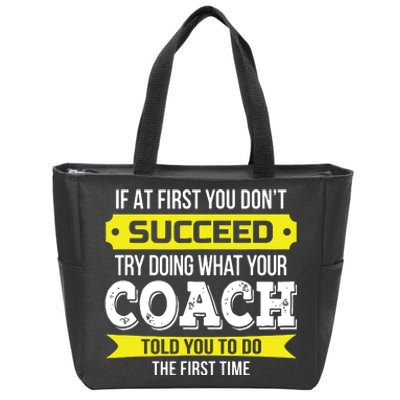 Coach If At First You Dont Succeed Funny Gift Zip Tote Bag