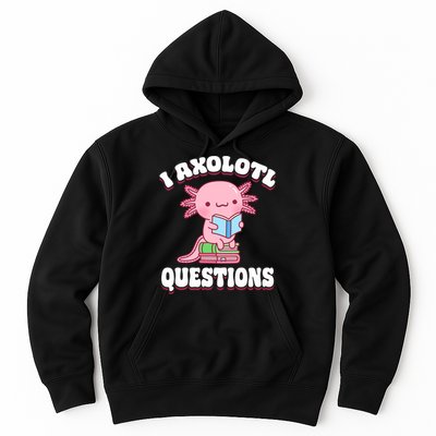 Cute I Axolotl Questions Women Funny P.ink Axolotl Hoodie