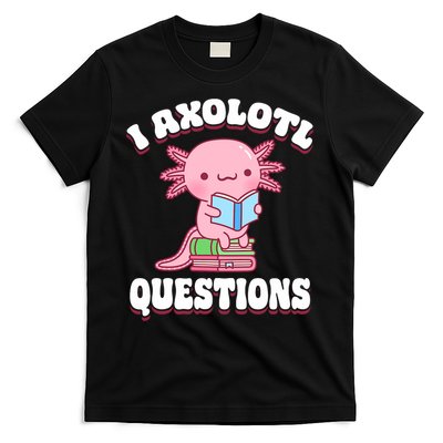 Cute I Axolotl Questions Women Funny P.ink Axolotl T-Shirt