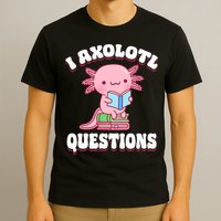 Cute I Axolotl Questions Women Funny P.ink Axolotl T-Shirt