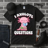 Cute I Axolotl Questions Women Funny P.ink Axolotl Tall T-Shirt