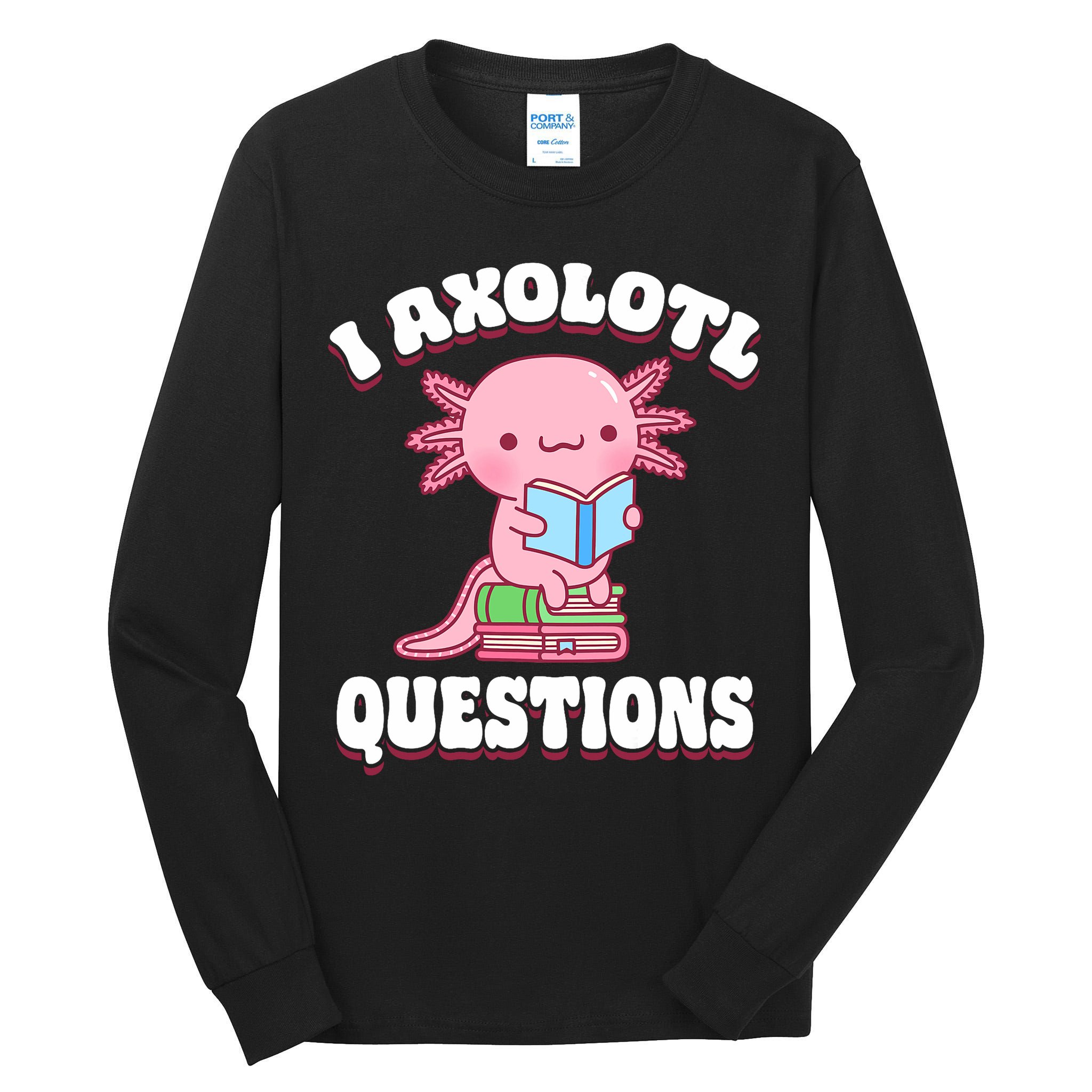 Cute I Axolotl Questions Women Funny P.ink Axolotl Tall Long Sleeve T-Shirt