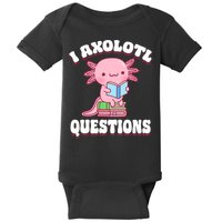 Cute I Axolotl Questions Women Funny P.ink Axolotl Baby Bodysuit