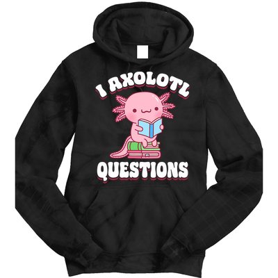 Cute I Axolotl Questions Women Funny P.ink Axolotl Tie Dye Hoodie
