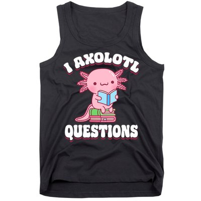 Cute I Axolotl Questions Women Funny P.ink Axolotl Tank Top