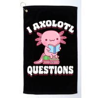 Cute I Axolotl Questions Women Funny P.ink Axolotl Golf Towel