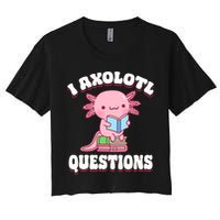 Cute I Axolotl Questions Women Funny P.ink Axolotl Women's Crop Top Tee