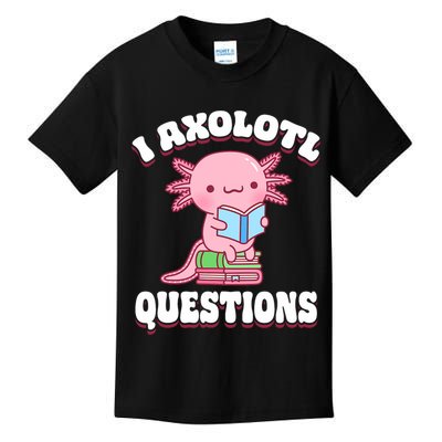 Cute I Axolotl Questions Women Funny P.ink Axolotl Kids T-Shirt