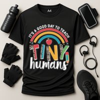 Cute It's A Good Day To Teach Tiny Humans Performance Shirt