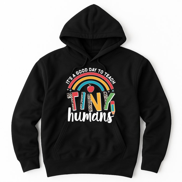 Cute It's A Good Day To Teach Tiny Humans Hoodie