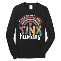 Cute It's A Good Day To Teach Tiny Humans Long Sleeve Shirt