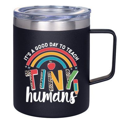 Cute It's A Good Day To Teach Tiny Humans 12oz Stainless Steel Coffee Mug