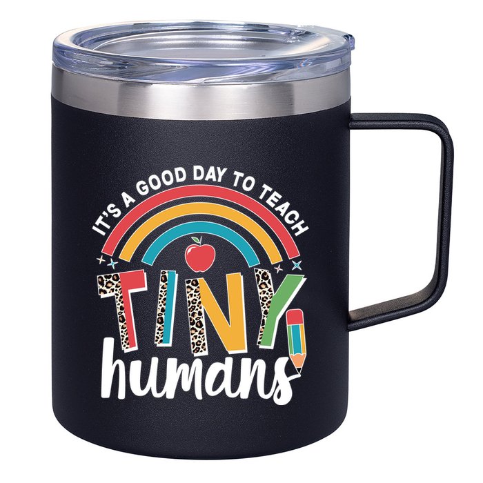 Cute It's A Good Day To Teach Tiny Humans 12oz Stainless Steel Coffee Mug