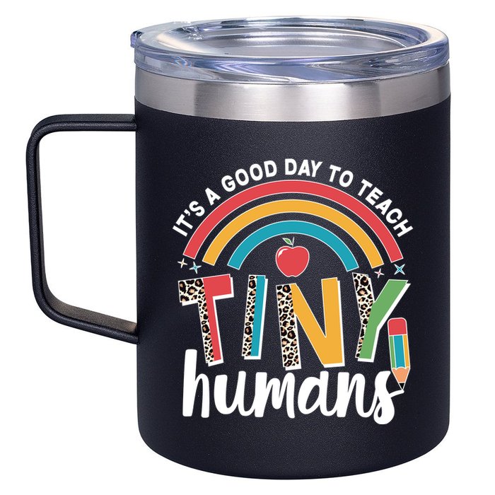 Cute It's A Good Day To Teach Tiny Humans 12oz Stainless Steel Coffee Mug