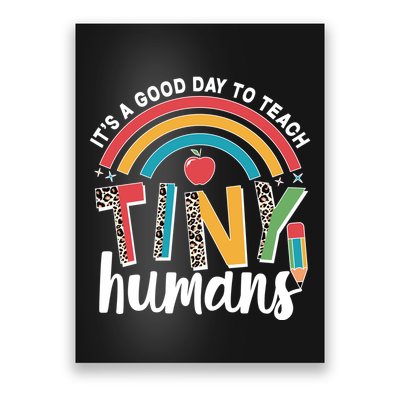 Cute It's A Good Day To Teach Tiny Humans Poster