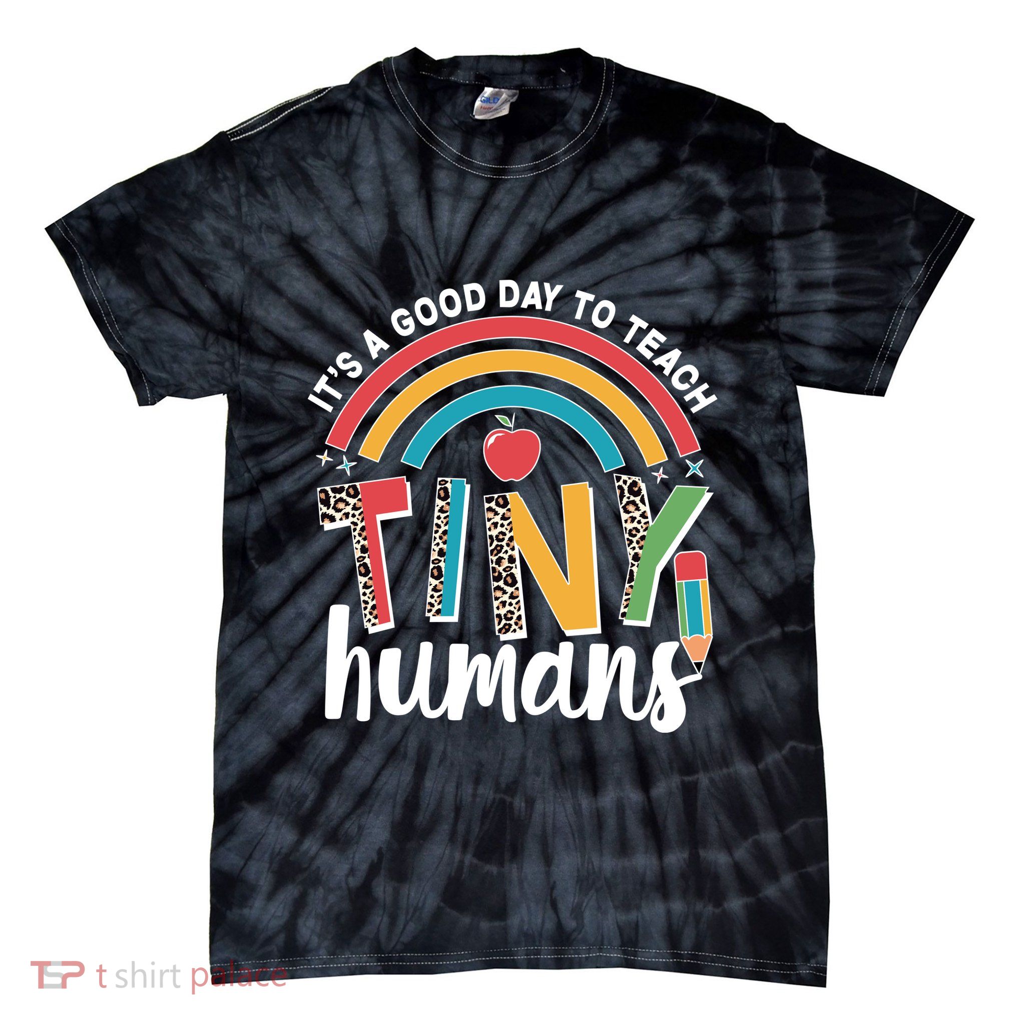 Cute It's A Good Day To Teach Tiny Humans Tie-Dye T-Shirt