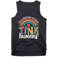 Cute It's A Good Day To Teach Tiny Humans Tank Top
