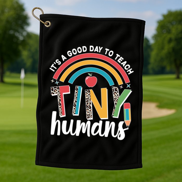 Cute It's A Good Day To Teach Tiny Humans Golf Towel