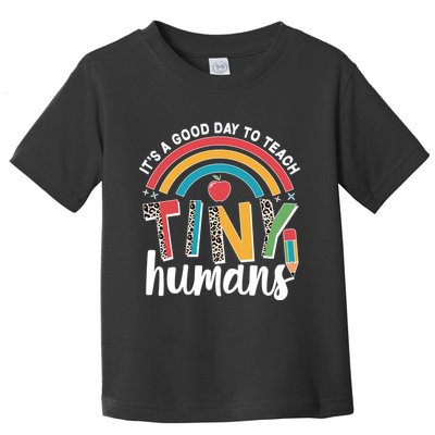 Cute It's A Good Day To Teach Tiny Humans Toddler T-Shirt