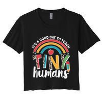 Cute It's A Good Day To Teach Tiny Humans Crop Top