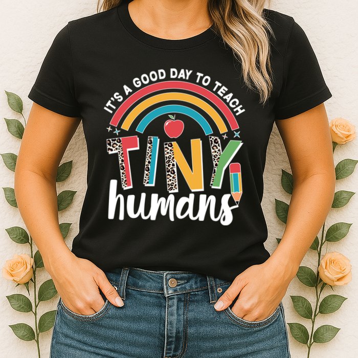 Cute It's A Good Day To Teach Tiny Humans Womens T-Shirt