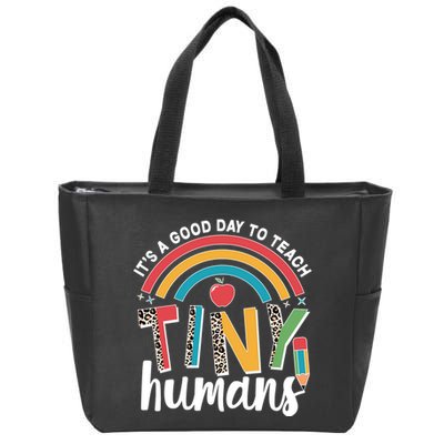 Cute It's A Good Day To Teach Tiny Humans Zip Tote Bag