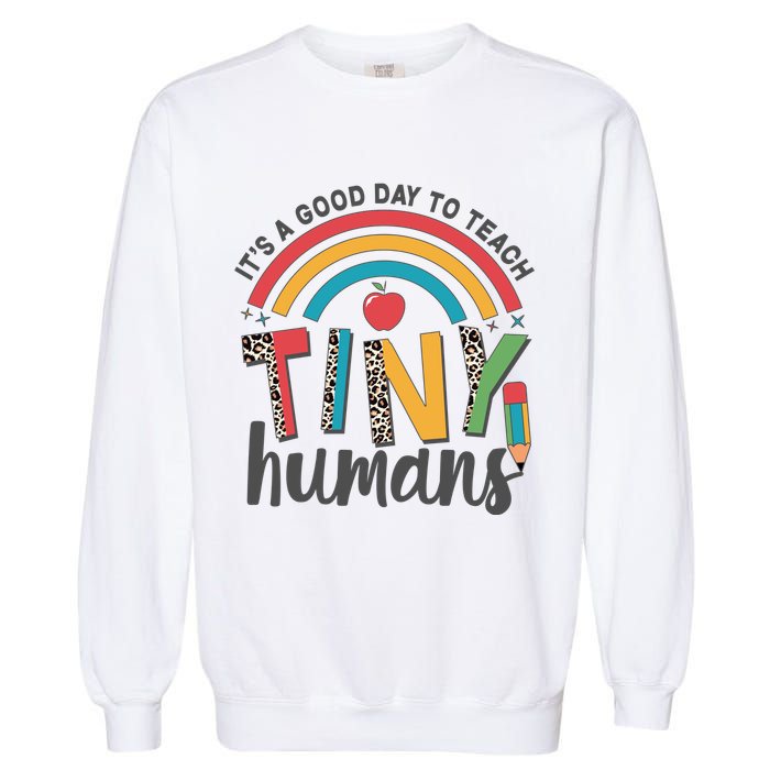 Cute It's A Good Day To Teach Tiny Humans Garment-Dyed Sweatshirt