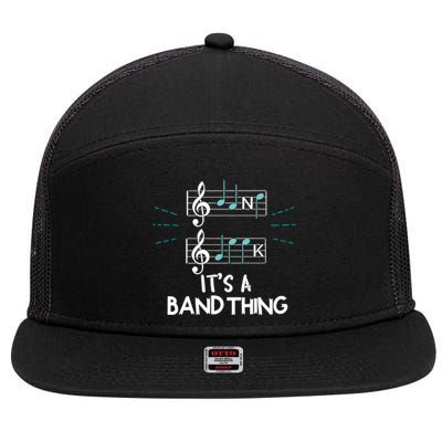 Clef Its A Band Thing Musician Notes Pun Music Group Funny Gift 7 Panel Mesh Trucker Snapback Hat