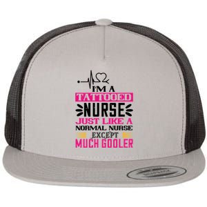 Cool Im A Tattooed Nurse Just Like A Normal Nurse Design Gift Flat Bill Trucker Hat