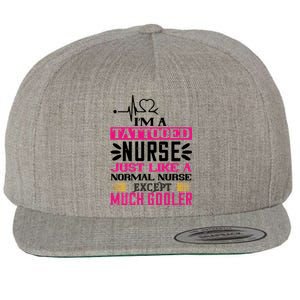 Cool Im A Tattooed Nurse Just Like A Normal Nurse Design Gift Wool Snapback Cap