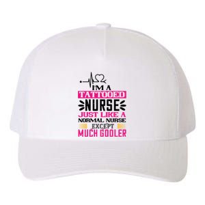 Cool Im A Tattooed Nurse Just Like A Normal Nurse Design Gift Yupoong Adult 5-Panel Trucker Hat