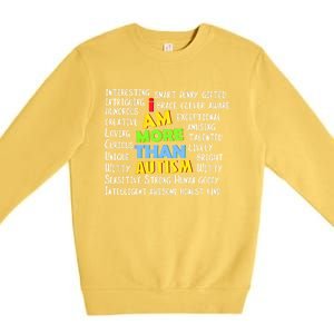 Cute I Am More Than Autism Gift Gift Premium Crewneck Sweatshirt