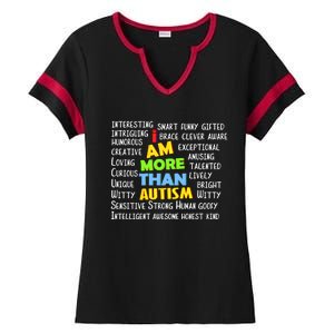 Cute I Am More Than Autism Gift Gift Ladies Halftime Notch Neck Tee