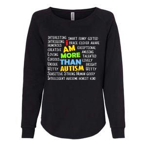 Cute I Am More Than Autism Gift Gift Womens California Wash Sweatshirt