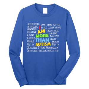 Cute I Am More Than Autism Gift Gift Long Sleeve Shirt