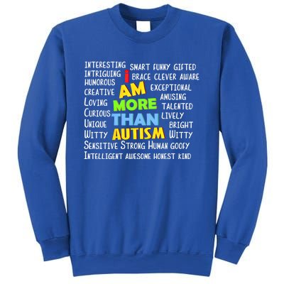 Cute I Am More Than Autism Gift Gift Sweatshirt