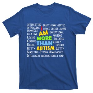 Cute I Am More Than Autism Gift Gift T-Shirt