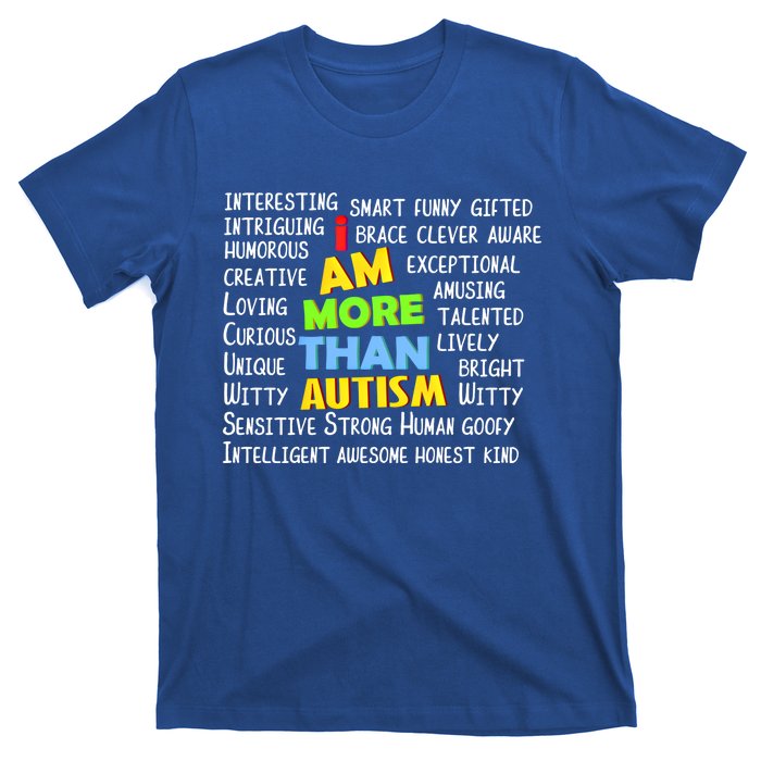 Cute I Am More Than Autism Gift Gift T-Shirt