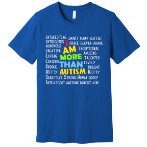 Cute I Am More Than Autism Gift Gift Premium T-Shirt