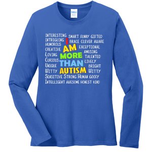 Cute I Am More Than Autism Gift Gift Ladies Long Sleeve Shirt