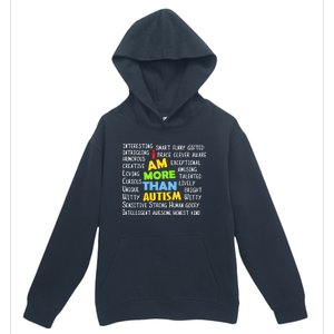 Cute I Am More Than Autism Gift Gift Urban Pullover Hoodie