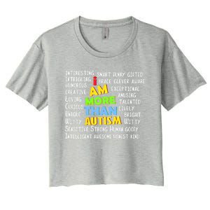 Cute I Am More Than Autism Gift Gift Women's Crop Top Tee