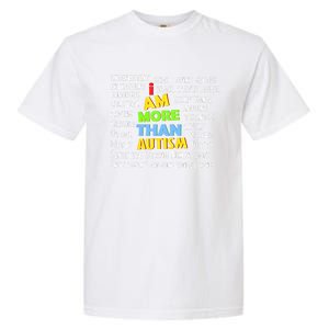 Cute I Am More Than Autism Gift Gift Garment-Dyed Heavyweight T-Shirt