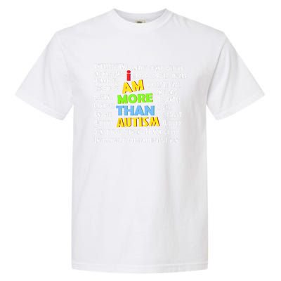 Cute I Am More Than Autism Gift Gift Garment-Dyed Heavyweight T-Shirt