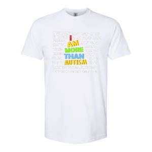 Cute I Am More Than Autism Gift Gift Softstyle CVC T-Shirt